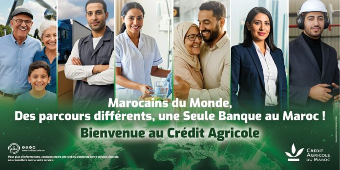 Le Crédit Agricole du Maroc renforce ses services pour la diaspora marocaine